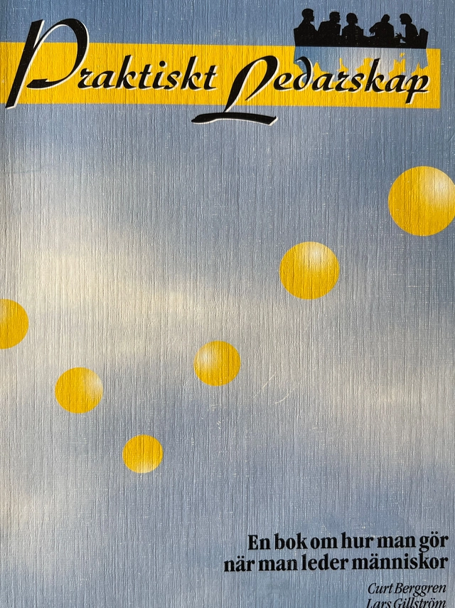 Praktiskt ledarskap; Curt Berggren; 1995