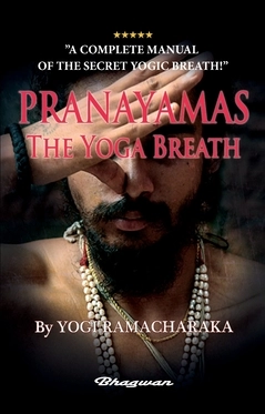 Pranayamas : the yoga breath; Yogi Ramacharaka; 2021