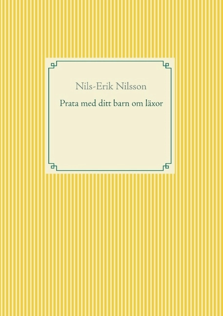 Prata med ditt barn om läxor; Nils-Erik Nilsson; 2019