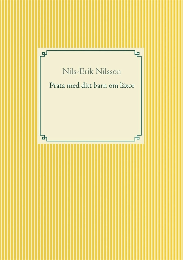 Prata med ditt barn om läxor; Nils-Erik Nilsson; 2019