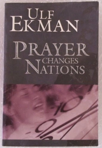 Prayer changes nations ; Ulf Ekman; 2002