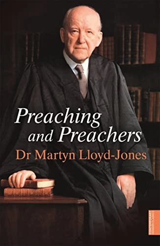 Preaching and preachers; Martyn Lloyd-jones; 2013