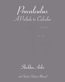 Precalculus: A Prelude to Calculus; Sheldon Axler; 2008
