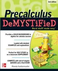 Precalculus demystified; Rhonda. Huettenmueller; 2012