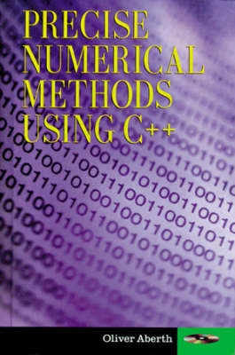Precise numerical methods using C++; Oliver Aberth; 1998