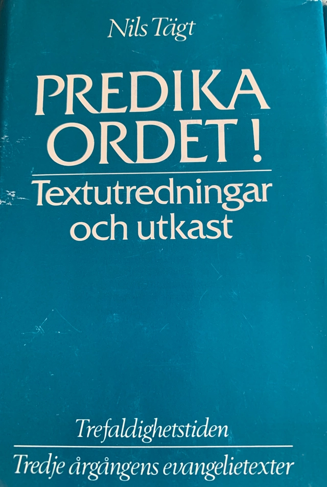 Predika ordet! : textutredningar och utkast; Nils Tägt; 1993