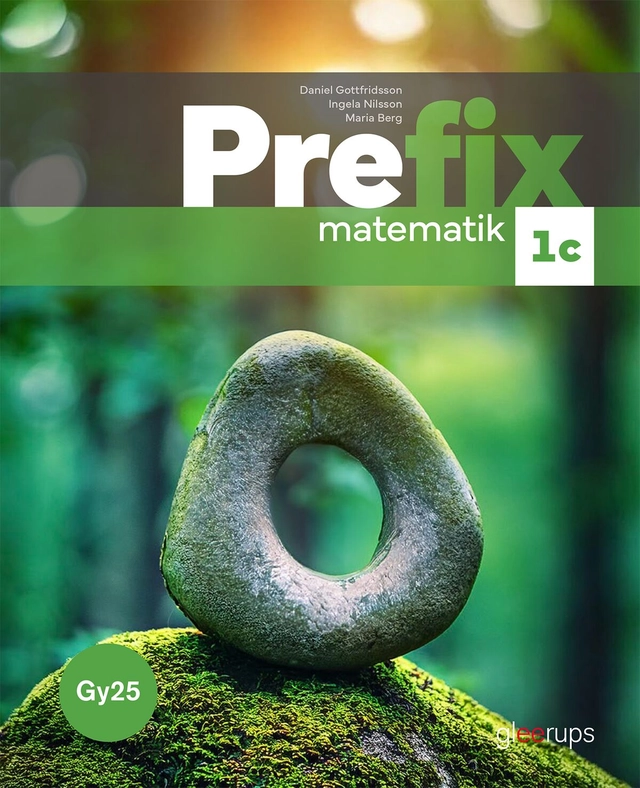 Prefix matematik 1c - Gy25; Daniel Gottfridsson, Ingela Nilsson, Maria Berg; 2025