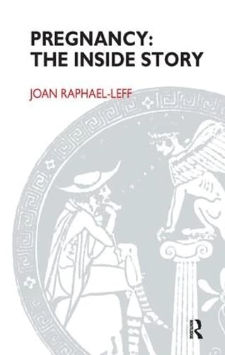 Pregnancy : the inside story; Joan Raphael-Leff; 2001