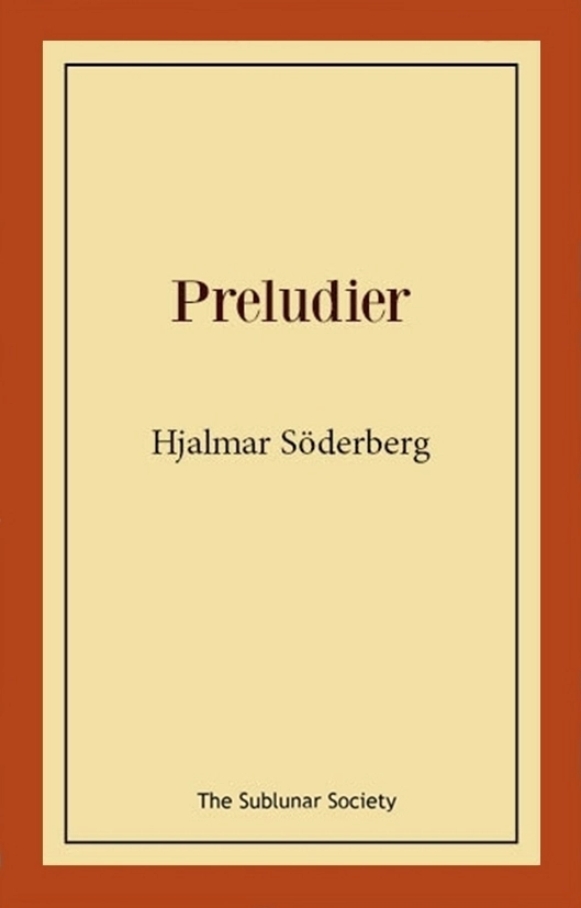 Preludier; Hjalmar Söderberg; 2023