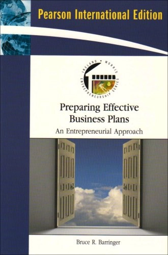 Preparing effective business plans : an entrepreneurial approach; Bruce R. Barringer; 2009