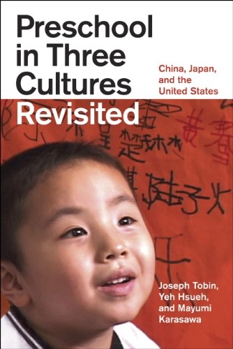 Preschool in Three Cultures Revisited; Joseph Tobin, Yeh Hsueh, Mayumi Karasawa; 2011