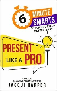 Present Like a Pro; Jacqui Harper; 2024