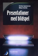 Presentationer med bildspel; Kristian Ingemansson, Mikael Ekström; 2009