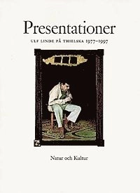Presentationer : Ulf Linde på Thielska 1977 1997; Ulf Linde; 1999