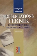 Presentationsteknik : om konsten att tala, engagera och övertyga; Björn Lundén; 1999