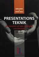 Presentationsteknik : om konsten att tala, engagera och övertyga; Björn Lundén; 2003