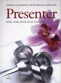 Presenter : när, var, hur och varför; Tomas Jansson; 2008