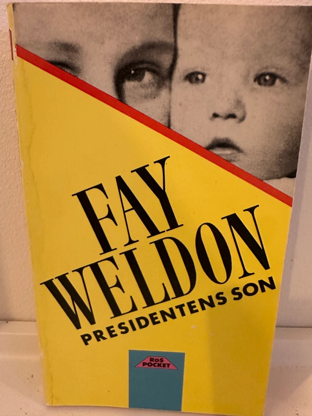 Presidentens son : roman; Fay Weldon; 1985