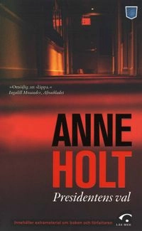 Presidentens val; Anne Holt; 2008