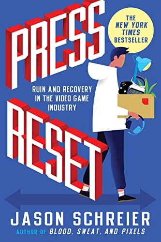 Press reset : ruin and recovery in the video game industry; Jason Schreier; 2021