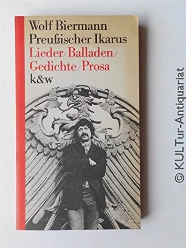 Preussischer Ikarus : Lieder, Balladen, Gedichte, Prosa; Wolf Biermann; 1978