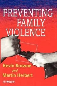 Preventing family violence; Martin Herbert; 1997