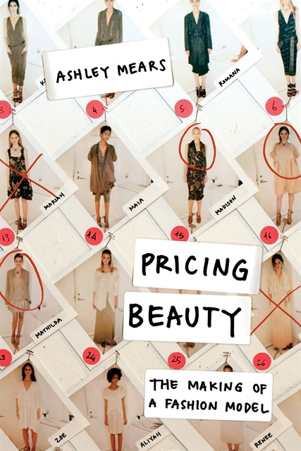 Pricing Beauty; Ashley. Mears; 2011