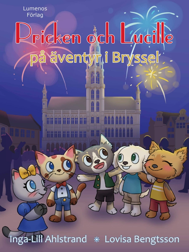 Pricken och Lucille på äventyr i Bryssel; Inga-Lill Ahlstrand; 2022