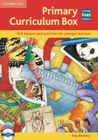 Primary curriculum box : CLIL lessons and activities for young learners; Kay Bentley; 2009