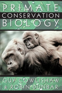 Primate conservation biology; Guy Cowlishaw; 2000