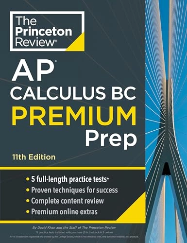Princeton Review AP Calculus BC Premium Prep, 11th Edition: 5 Practice Tests + Digital Practice Online + Content Review;  The Princeton Review, Khan , David; 2024