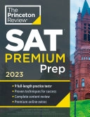 Princeton Review SAT Premium Prep, 2023: 9 Practice Tests + Review & Techniques + Online ToolsCollege Test Preparation; The Princeton Review