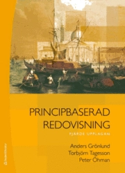 Principbaserad redovisning (paket); Anders Grönlund, Torbjörn Tagesson, Peter Öhman; 2010