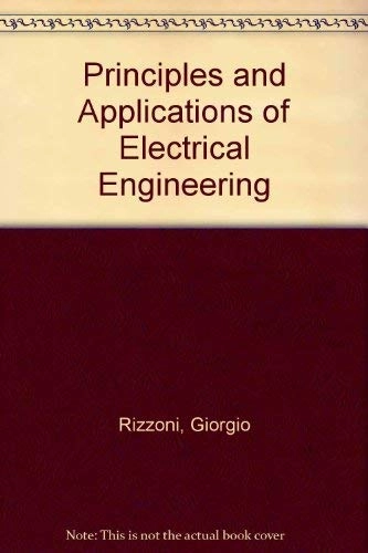 Principles and applications of electrical engineering; Giorgio Rizzoni; 2004