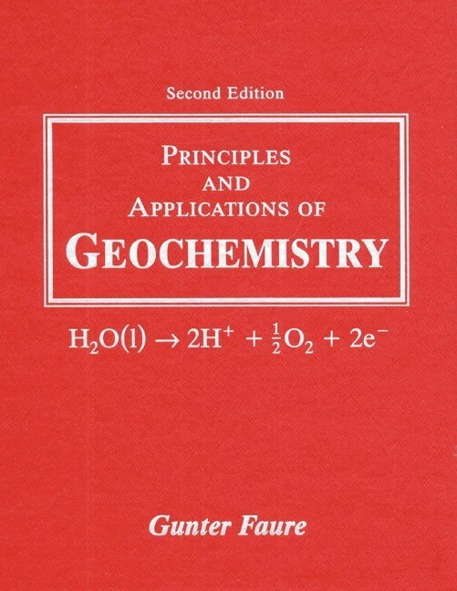 Principles and applications of geochemistry : a comprehensive textbook for geology students; Gunter Faure; 1998