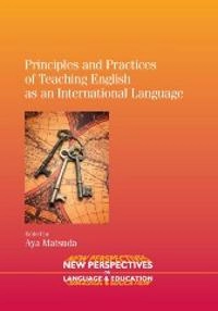 Principles and practices of teaching English as an international language; Aya Matsuda; 2012