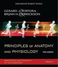 Principles of Anatomy and Physiology, 12e with Atlas and Registration Card,; Gerard J. Tortora, Bryan H. Derrickson; 2008