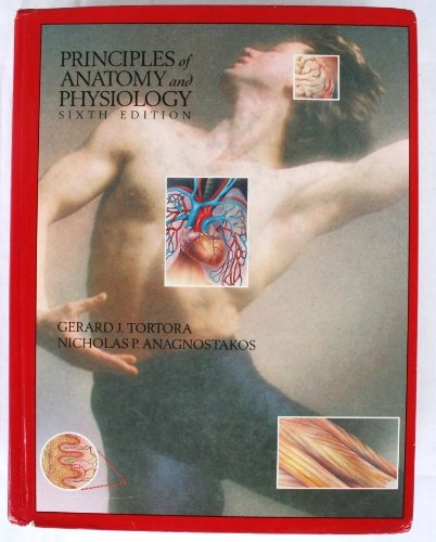 Principles of Anatomy and Physiology; Gerard J. Tortora, Nicholas Peter Anagnostakos