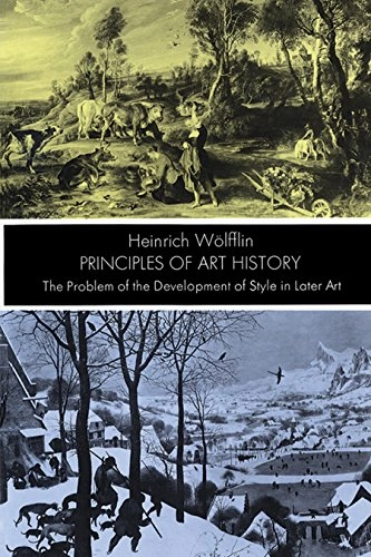 Principles of art history : the problem of the development of style in later art; Heinrich Wölfflin; 1950