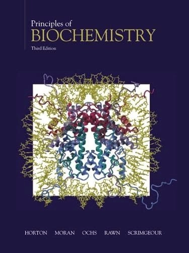 Principles of biochemistry; H. Robert (EDT) Horton, Laurence A. Moran, Raymond S. Ochs; 2002