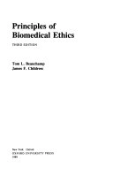 Principles of biomedical ethics; Tom L. Beauchamp; 1989
