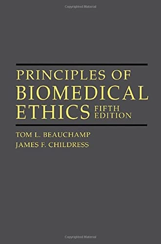 Principles of biomedical ethics; Tom L. Beauchamp; 2001