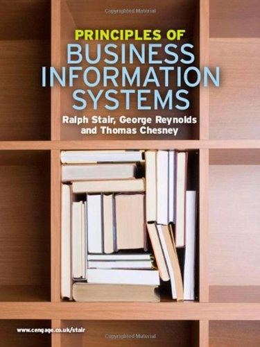 Principles of business information systems; Ralph M. Stair; 2008