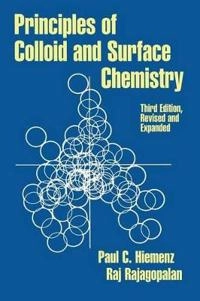 Principles of colloid and surface chemistry; Paul Hiemenz; 1997