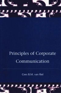 Principles of corporate communication; C. B. M. van Riel; 1995