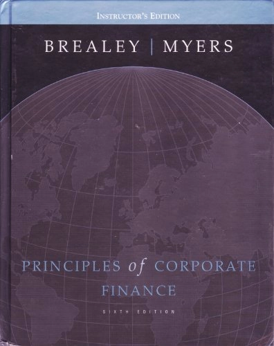 Principles of corporate finance; Richard A. Brealey, Stewart C. Myers; 2000