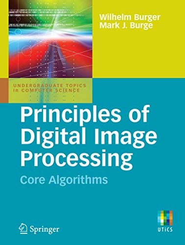 Principles of digital image processing : core algorithms; Wilhelm Burger; 2009