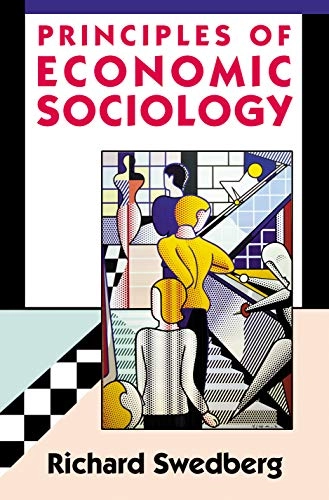 Principles of economic sociology; Richard Swedberg; 2003