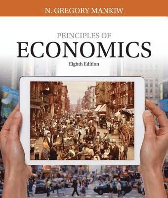 Principles of economics; N. Gregory Mankiw; 2016
