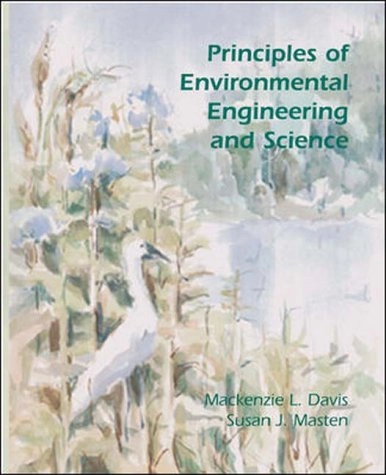 Principles of environmental engineering and science; Mackenzie Leo Davis; 2004